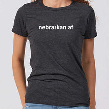 Load image into Gallery viewer, Nebraskan AF Women's T-Shirt